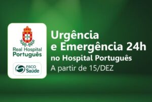 Urgência e emergência do Fisco Saúde agora no Hospital Português — a partir de 15/12.